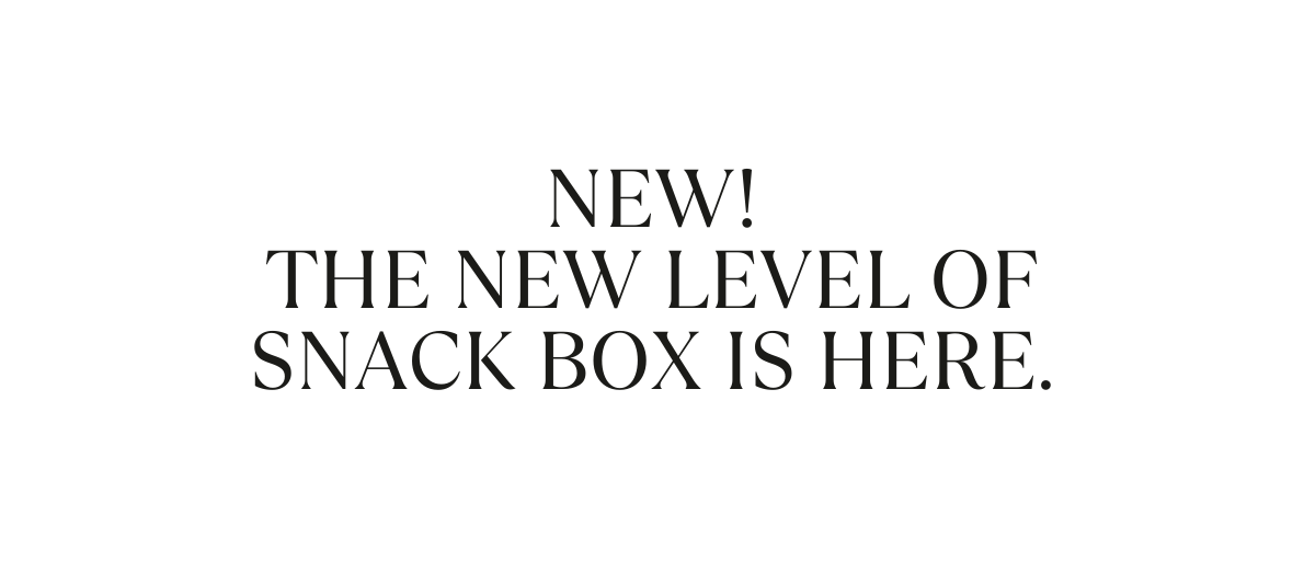 NEW THE NEW LEVEL OF SNACK BOX IS HERE